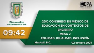 2do. Congreso en México de Educación en Contextos de Encierro. Mesa de discusión: "Equidad, igualdad e inclusión"