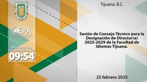 Sesión de Consejo Técnico para la designación de Director(a) de la Facultad de Idiomas Tijuana