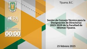Presentación de Terna de aspirantes a Director(a) de la Facultad de Idiomas Tijuana