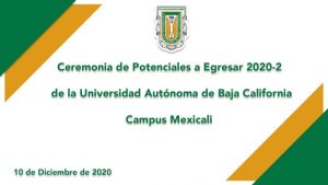 Ceremonia de Potenciales a Egresar 2020-2 Campus Tijuana