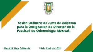 Sesión Ordinaria de Junta de Gobierno para la Designación de dir. Fac. de Odontología
