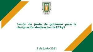 Sesión de Junta de Gobierno para la designación de director de FCAyS