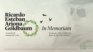 In Memoriam: Ricardo Esteban Arjona Goldbaum