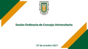 Sesión Ordinaria de Consejo Universitario