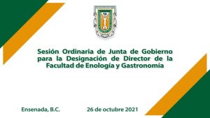 Sesión Ordinaria de Junta de Gobierno para la Designación de Dir. Fac. de Enología y Gastronomía