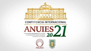 Conferencia Internacional ANUIES 2021.