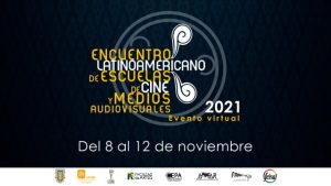 Encuentro Latinoamericano de Escuelas de Cine y Medios Audiovisuales: FANCI y Conferencia FEISAL