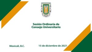 Sesión Ordinaria de Consejo Universitario 15/Dic/22
