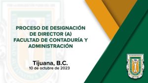 Presentación de terna de Aspirantes a Director(a) de la Facultad de Contaduría y Administración.
