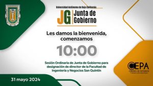 Sesión Ordinaria de Junta de Gobierno para la designación de director de Facultad de Ingeniería y Negocios San Quintín